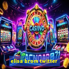 elisa brom twitter